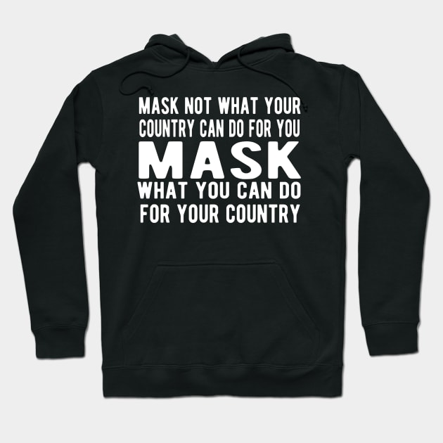 Mask Not What Your Country Can Do For You Hoodie by Zingerydo